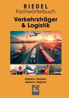 Verkehrsträger & Logistik: Fachwörterbuch für Spedition, Logistik und Personenverkehr (Straße) Englisch-Deutsch / Deutsch-Englisch (German Edition) 3769338774 Book Cover