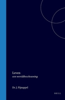 Leven: een wereldbeschouwing (Dutch Edition) 9004578900 Book Cover