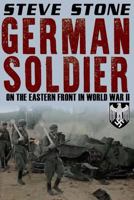 German Soldier on the Eastern Front in World War II 1541399684 Book Cover