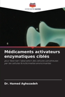 Médicaments activateurs enzymatiques ciblés (French Edition) 6630150783 Book Cover