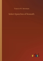 Select Speeches of Kossuth 3752305339 Book Cover