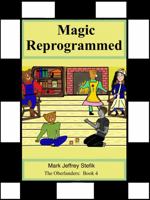 Magic Reprogrammed 1943176140 Book Cover