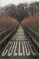 When Words Collide 1465395393 Book Cover