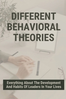 Different Behavioral Theories: Everything About The Development And Habits Of Leaders In Your Lives: Real-Life Success And A Self-Assured Body Corset null Book Cover
