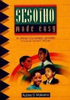 Sesotho Made Easy: A Step-By-Step Guide to Learning and Mastering Sesotho 0627023010 Book Cover
