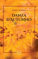 Danza d'autunno (Italian Edition) B0DPTWMCQL Book Cover