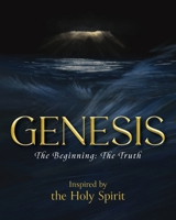 Genesis: The Beginning - The Truth B0FH33DKFX Book Cover