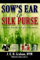 Sow's Ear to Silk Purse 1553069145 Book Cover
