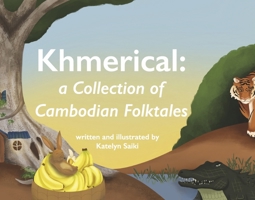 Khmerical: A Collection of Cambodian Folktales 1667861417 Book Cover