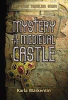 Mystery in the Medieval Castle (Time-Stone Travelers, 1) 0781440254 Book Cover
