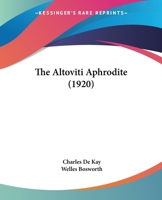 The Altoviti Aphrodite 1021942871 Book Cover
