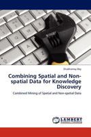 Combining Spatial and Non-spatial Data for Knowledge Discovery: Combined Mining of Spatial and Non-spatial Data 3845418834 Book Cover