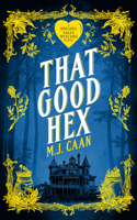 That Good Hex (Singing Falls Witches) 1036705587 Book Cover