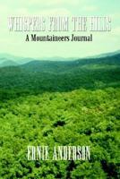 Whispers from the Hills: A Mountaineers Journal 1410721787 Book Cover