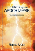 Children of the Apocalypse: Vandermine Book 2 1664137661 Book Cover