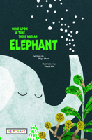 Once Upon a Time There Was an Elephant null Book Cover