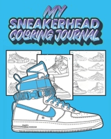 My Coloring Book of Sneakers: SNEAKERHEAD COLLECTION B09JRGSDCY Book Cover