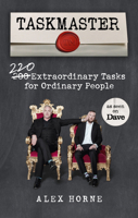 Taskmaster: 220 Extraordinary Tasks for Ordinary People 1785944681 Book Cover