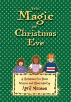 The Magic of Christmas Eve 1944037500 Book Cover