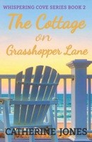 The Cottage on Grasshopper Lane: Whispering Cove Series Book 2 B0B4BKHL9W Book Cover