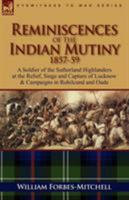 Reminiscences of the Great Mutiny, 1857-59 1547194553 Book Cover