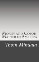 Money and Color Matter in America 1983662186 Book Cover