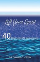 Lift Your Spirit 1545645337 Book Cover