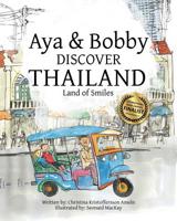 Aya & Bobby Discover Thailand: -Land of Smiles- 9198370006 Book Cover