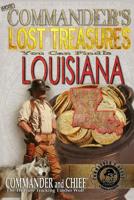 More Commander's Lost Treasures You Can Find In Louisiana: Follow the Clues and Find Your Fortunes! 1495950131 Book Cover