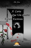 A carta que um quarto escuro escreveu B0BMZGCKSC Book Cover