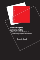 Translating the Untranslatable: A Solution to the Problem of Generating English Determiners (Studies in Computational Linguistics) 1575864606 Book Cover