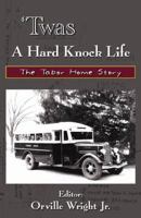 'Twas A Hard Knock Life: The Tabor Home Story 0741437759 Book Cover