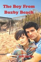 The Boy From Buzby Beach: A Buzby Beach Novel 1545330026 Book Cover