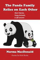 The Panda Family Relies on Each Other: Short Stories, Fuzzy Animals, and Life Lessons 1945290110 Book Cover