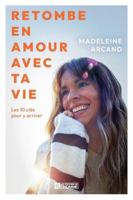 RETOMBE EN AMOUR AVEC TA VIE. LES 10 CLES POUR Y ARRIVER 2761967747 Book Cover