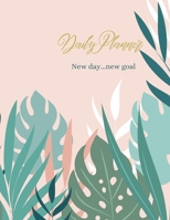 Daily Planner: New day... new Goal 1059914263 Book Cover