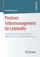 Positives Selbstmanagement F�r Lehrkr�fte: Multimethodale Evaluation Einer Ma�nahme Zur Gesundheitsf�rderung 3658321601 Book Cover