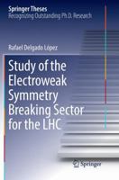 Study of the Electroweak Symmetry Breaking Sector for the LHC 331960497X Book Cover
