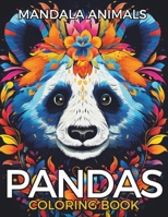 Adult Coloring Book of Adorable Pandas. Mindless Relaxation & Stress Relief.: Charming scenes and Panda Families to Free your Creativity B0CKKWJSPZ Book Cover