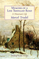Memories of a Less Traveled Road 1550651560 Book Cover