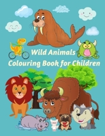 Wild Animals Colouring Book for Children: Wild Animals Vocabulary Words Activity Coloring Book For Kids, Toddlers, First Grade, Activities Gift For Ki B08W7DWWSQ Book Cover