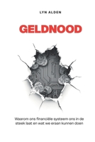 Geldnood: Waarom ons financiële systeem ons in de steek laat en wat we eraan kunnen doen (Dutch Edition) 9916749671 Book Cover