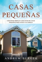Casas Pequeñas: Conceptos simples y efectivos de casas pequeñas para usted y su familia B08NR9TDV4 Book Cover