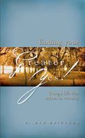 Finding Your Greater Yes: Living a Life That Echoes in Eternity 0529123819 Book Cover