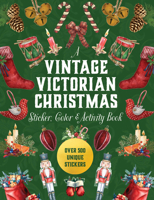 A Vintage Victorian Christmas Sticker and Activity Book: Over 500 Unique Stickers 0785845453 Book Cover