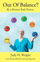 Out of Balance?: Be a Bounce Back Person 1463665660 Book Cover