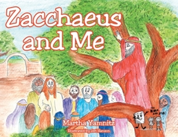 Zacchaeus and Me 1098048938 Book Cover