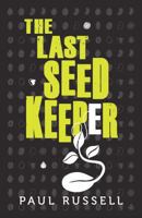 The Last Seed Keeper (Book 1) 1922539937 Book Cover