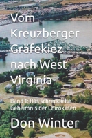 Vom Kreuzberger Gräfekiez nach West Virginia: Band 1: Das schreckliche Geheimnis der Chirokesen B09FS8797S Book Cover