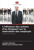 L'influence des actions d'un dirigeant sur la motivation des employés 6207323912 Book Cover